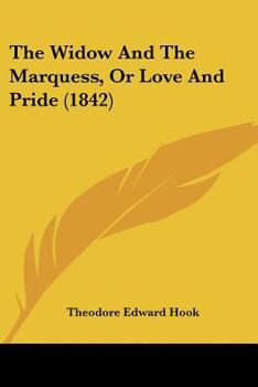 Paperback The Widow And The Marquess, Or Love And Pride (1842) Book