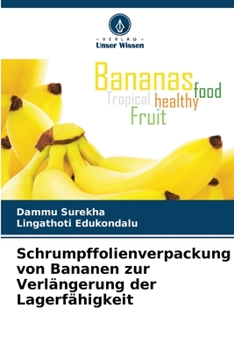 Paperback Schrumpffolienverpackung von Bananen zur Verlängerung der Lagerfähigkeit [German] Book