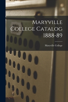 Paperback Maryville College Catalog 1888-89 Book