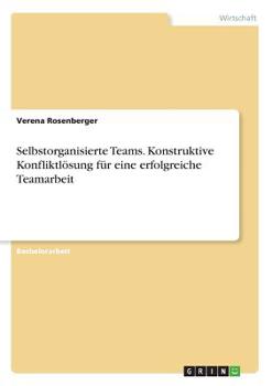 Paperback Selbstorganisierte Teams. Konstruktive Konfliktlösung für eine erfolgreiche Teamarbeit [German] Book