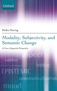 Hardcover Modality, Subjectivity, and Semantic Change: A Cross-Linguistic Perspective Book