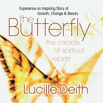 Hardcover The Butterfly: The Miracle of Spiritual Rebirth Book