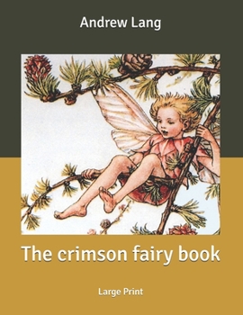 Paperback The crimson fairy book: Large Print Book