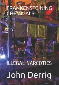 Paperback Frankensteining Chemicals: Illegal Narcotics Book