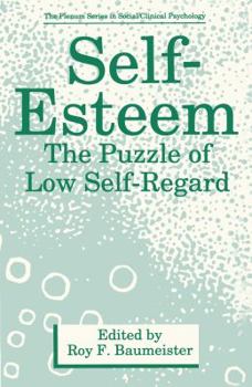 Self-Esteem: The Puzzle of Low Self-Regard (The Springer Series in Social/Clinical Psychology)