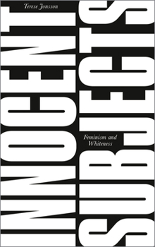 Paperback Innocent Subjects: Feminism and Whiteness Book