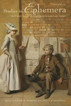 Paperback Studies in Ephemera: Text and Image in Eighteenth-Century Print Book