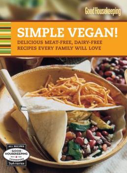 Spiral-bound Good Housekeeping Simple Vegan!: Delicious Meat-Free, Dairy-Free Recipes Every Family Will Love Book