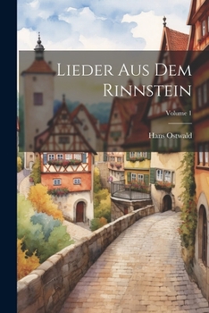 Paperback Lieder Aus Dem Rinnstein; Volume 1 [German] Book
