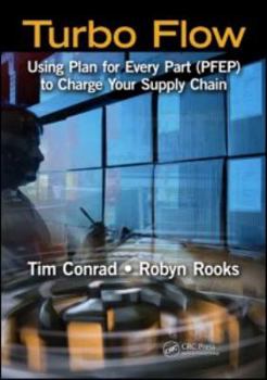 Paperback Turbo Flow: Using Plan for Every Part (PFEP) to Turbo Charge Your Supply Chain Book