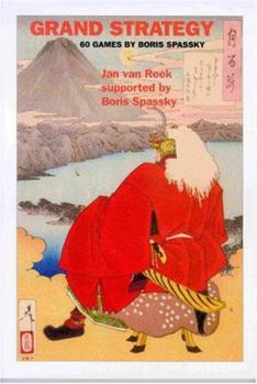 Paperback Grand Strategy: 60 games by Boris Spassky Book
