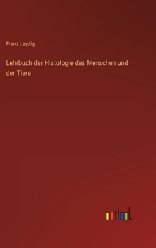Hardcover Lehrbuch der Histologie des Menschen und der Tiere [German] Book