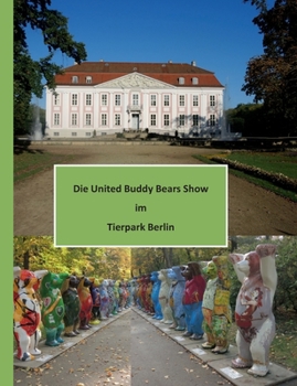Paperback Die United Buddy Bears Show im Tierpark Berlin [German] Book
