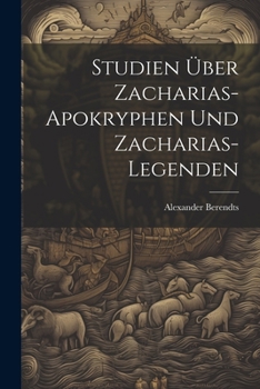 Paperback Studien Über Zacharias-Apokryphen Und Zacharias-Legenden [German] Book