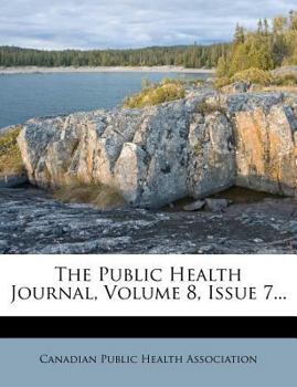 Paperback The Public Health Journal, Volume 8, Issue 7... Book