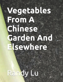 Paperback Vegetables From A Chinese Garden And Elsewhere Book