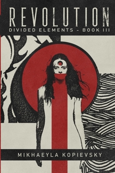 Revolution - Book #3 of the Divided Elements