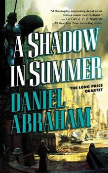 A Shadow in Summer - Book #1 of the Long Price Quartet