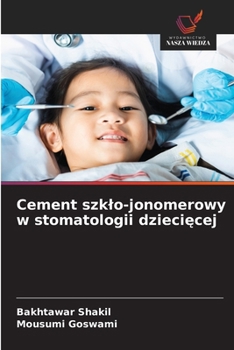 Cement szklo-jonomerowy w stomatologii dzieciecej (Polish Edition)