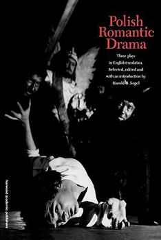 Paperback Polish Romantic Drama: Three Plays in English Translation Book