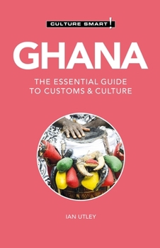 Ghana - Culture Smart!: a quick guide to customs and culture (Culture Smart!) - Book  of the Culture Smart!