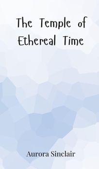 Hardcover The Temple of Ethereal Time Book