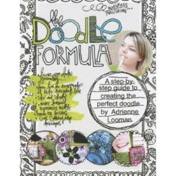 Paperback The Doodle Formula: A Step-by-step Guide to Creating the Perfect Doodle Book