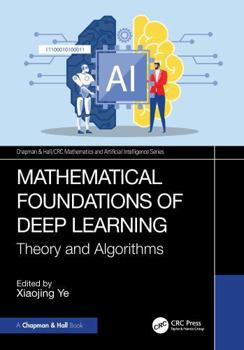 Paperback Mathematical Foundations of Deep Learning: Theory and Algorithms Book