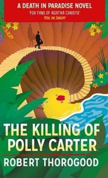 The Killing of Polly Carter - Book #2 of the Death in Paradise