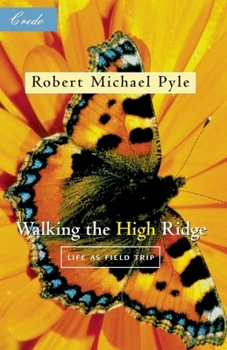Paperback Walking the High Ridge: Life as a Field Trip Book