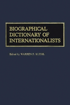 Hardcover Biographical Dictionary of Internationalists Book