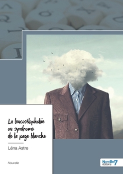 Paperback La leucosélophobie ou syndrome de la page blanche [French] Book