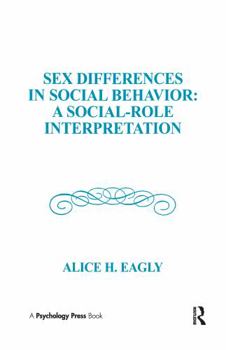 Hardcover Sex Differences in Social Behavior: A Social-Role Interpretation Book