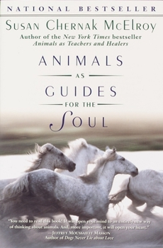 Paperback Animals as Guides for the Soul: Stories of Life-Changing Encounters Book