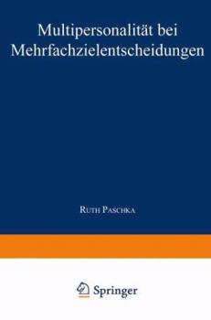 Paperback Multipersonalität Bei Mehrfachzielentscheidungen [German] Book