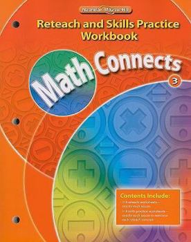 Paperback Math Connects, Grade 3, Reteach and Skills Practice Workbook (ELEMENTARY MATH CONNECTS) Book