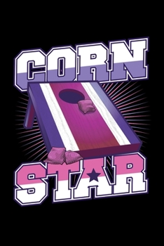 Paperback Corn Star: Cornhole Game Journal, Corn Hole Notebook Note-Taking Planner Book, Gift For Cornholer Book