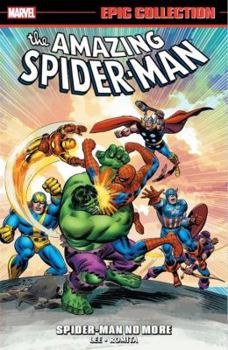 Amazing Spider-Man Epic Collection Vol. 3: Spider-Man No More - Book  of the Amazing Spider-Man (1963-1998)