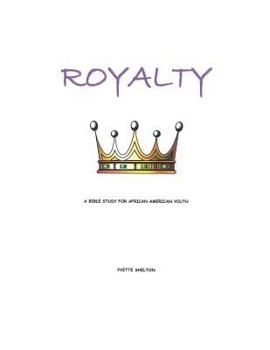 Royalty: A Bible Study for African American Youth