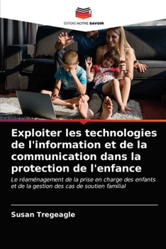 Paperback Exploiter les technologies de l'information et de la communication dans la protection de l'enfance [French] Book