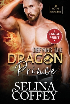 Paperback Defying The Dragon Prince: A Shifter Hunter Paranormal Romance (Large Print) [Large Print] Book