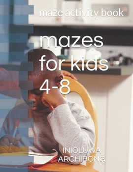Paperback mazes for kids 4-8: maze activity book