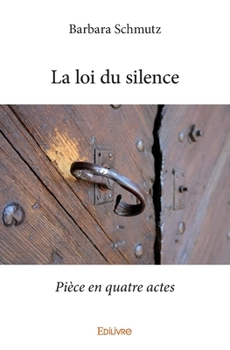 Paperback La loi du silence: Pièce en quatre actes [French] Book