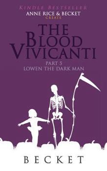 Paperback The Blood Vivicanti Part 5: Lowen the Dark Man Book