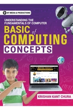 Paperback Basic of Computing Concepts: Understanding the fundamentals of Computer Book