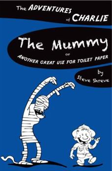 Paperback Mummy, Or, Another Great Use for Toilet Paper Book