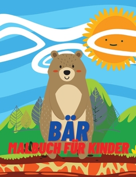 Paperback Bär Malbuch für Kinder: Kinder Malbuch und Aktivitätsbuch für Mädchen und Jungen im Alter von 4-8 Jahren [German] Book