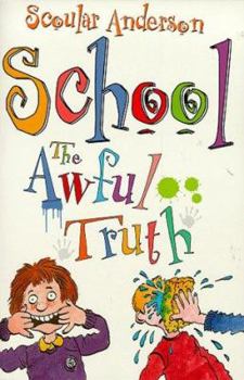 School: The Awful Truth