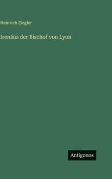 Hardcover Irenäus der Bischof von Lyon [German] Book