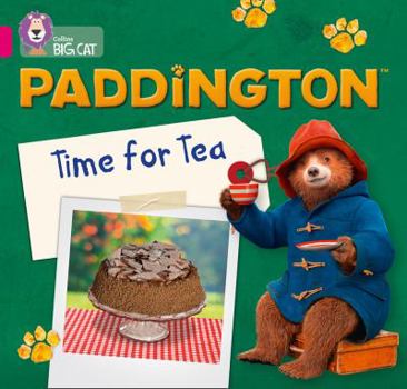 Paddington: Time for Tea: Band 1B/Pink B - Book  of the Reading Champion